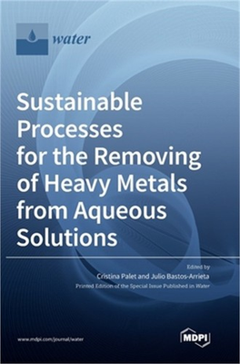 #ad Sustainable Processes for the Removing of Heavy Metals from Aqueous Solutions H $63.48