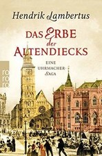 Das Erbe der Altendiecks: Eine Uhrmacher-Saga von L... | Buch | Zustand sehr gut