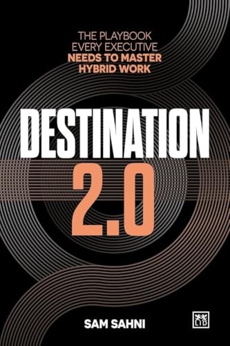 Destination 2.0: The Playbook Every Executive Needs to Master Hybrid Work - Image 5