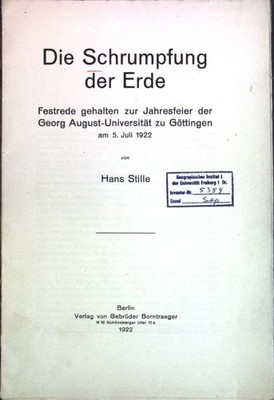 Die Schrumpfung der Erde: Festrede gehalten zur Jahresfeier der Georg August-Uni
