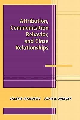 Attribution Communication Behavior Close Relationships Valerie Ma  9780521177276