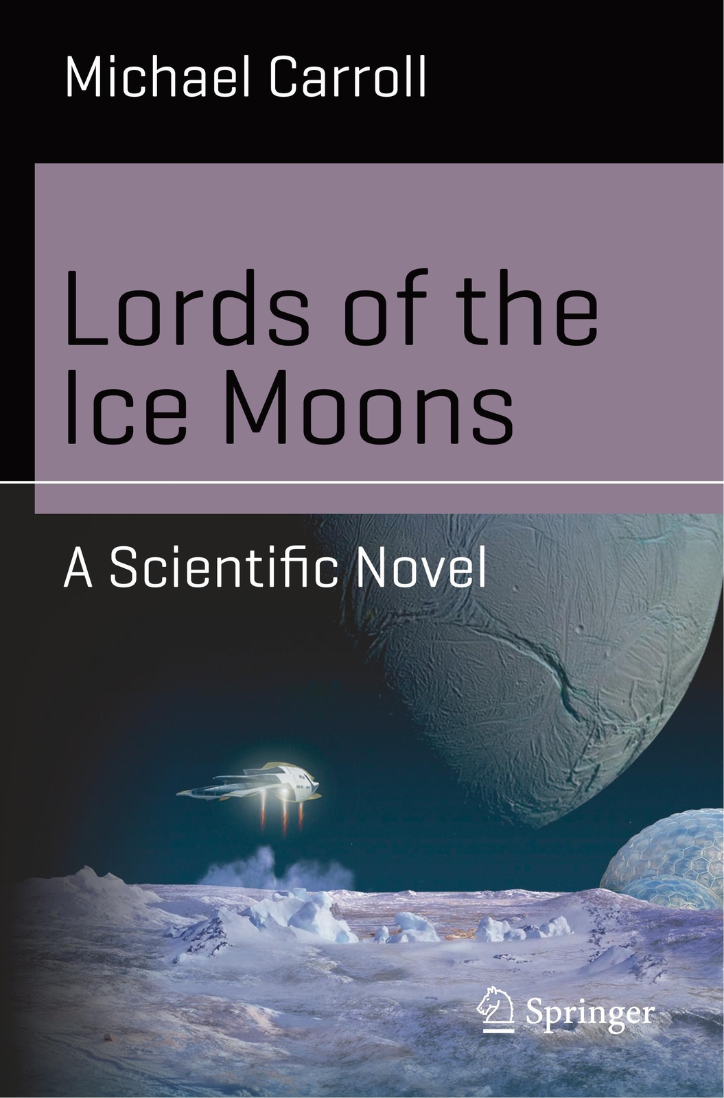Thumbnail - Lords Of The Ice Moons | A Scientific Novel | Michael Carroll |