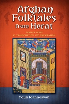 Ioannes'ian - Afghan Folktales from Herat  Persian Texts in Transcript - X555z