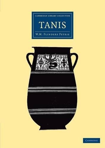 Tanis by William Matthew Flinders Petrie, Alexander Stuart Mu... - 9781108065856