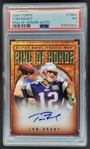 2004 Topps Tom Brady Ring of Honor Autograph Auto #TBR2 PSA 7 Patriots RI