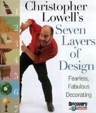 Christopher Lowell's Seven Layers of Design: Fearless, Fabulou - VERY GOOD