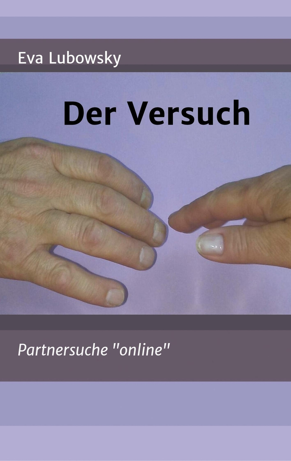Thumbnail - Eva Lubowsky | Der Versuch | Taschenbuch | Deutsch (2018) |