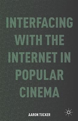 Interfacing with the Internet in Popular Cinema
