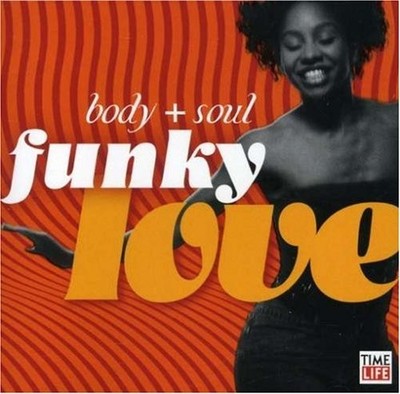 Body + Soul: Funky Love (Time-Life), Various Artists, New