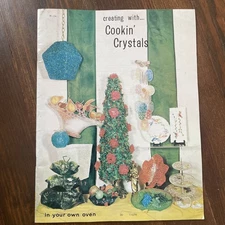 Creating with Cookin' Crystals by Hazel Pearson Handicrafts vintage 1966 crafts