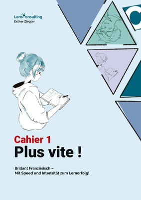 Plus Vite: Cahier 1 Übungsheft zum Französischlehrmittel Plus Vite Ziegler Buch