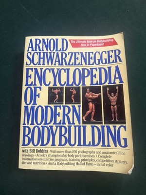 Encyclopedia of Modern Bodybuilding by Arnold Schwarzenegger