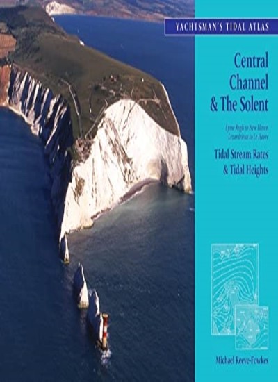 The Yachtsman's Tidal Atlas: Central Channel and the Solent (Yac