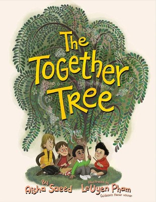 The Together Tree | Aisha Saeed | Buch | Gebunden | Englisch | 2023