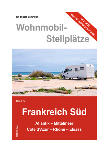 Thumbnail - Wohnmobil-stellplätze: Frankreich Süd Von Dieter Semmler