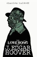 The Love Song Of J. Edgar Hoover Charles Talkoff Taschenbuch Englisch 2012