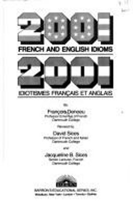 Two Thousand and One French and English Idioms Idiotismes Francai