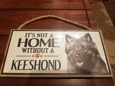 Wood Sign: It's Not A Home Without A KEESHOND  Dogs, Gifts, Decorations