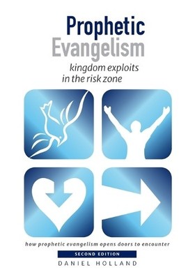 Prophetic Evangelism: kingdom exploit... by Holland, Daniel Paperback / softback