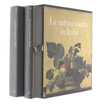 La Natura Morta in Italia, 2 Volumes in slipcase by Francesco Porzio (Editor), F