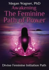 Awakening the Feminine Path of - GOOD