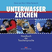 Unterwasserzeichen: Handbuch der Tauchersprache von Dave... | Buch | Zustand gut - Dave van Stijn