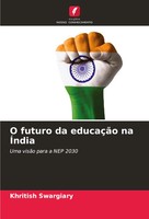 O Futuro Da EducaçãO Na ÍNdia Uma VisãO Para A NEP 2030 Khritish Swargiary Buch