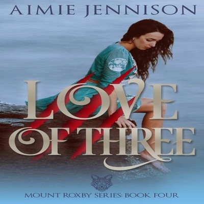 Love of Three A Mount Roxby Novella Aimie Jennison Paperback Aimi