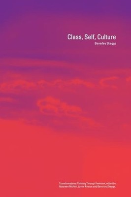 Class, Self, Culture (Transformations) by Skeggs, Beverley 041530086X