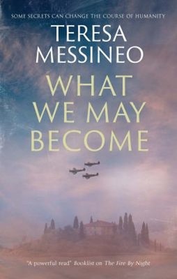 What We May Become Hardcover Teresa Messineo