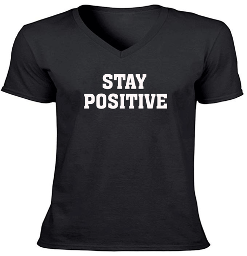 Stay Positive Herren Unisex V-Ausschnitt T-Shirt sarkastisch Zitat Shirt Spruch Tee S~2X - Bild 15 von 19