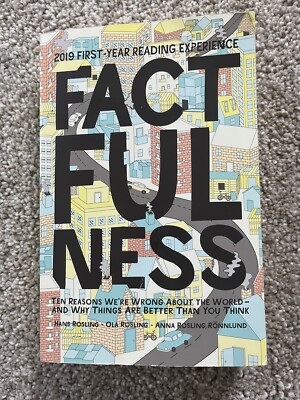 Factfulness: Ten Reasons We're Wrong About the World--and Why Things Are Good