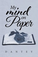 Dantey | My Mind On Paper | Taschenbuch | Englisch (2016) | Xlibris