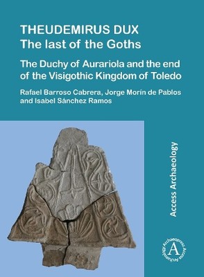 Rafael Barroso Cabrera Jorge Morín de Pablos Is Theudemirus Dux: The (Paperback)