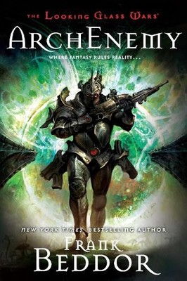 Frank Beddor ArchEnemy (Taschenbuch) Looking Glass Wars (US IMPORT)