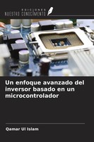 Un Enfoque Avanzado Del Inversor Basado En Un Microcontrolador Qamar Ul Islam