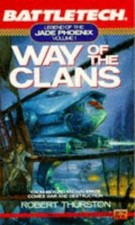 Battletech 01: Way of the Clans by Robert Thurston