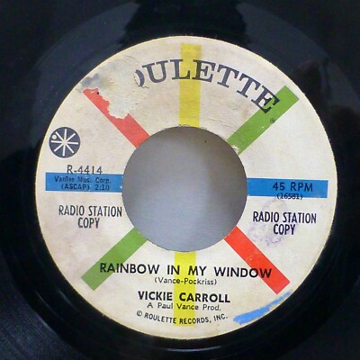 Vickie Carroll TEEN 45 Rainbow In My Window on Roulette PROMO vg+ cond.  JR 2346
