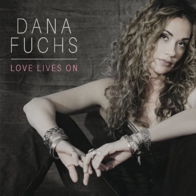 DANA FUCHS - LOVE LIVES ON   CD NEW 