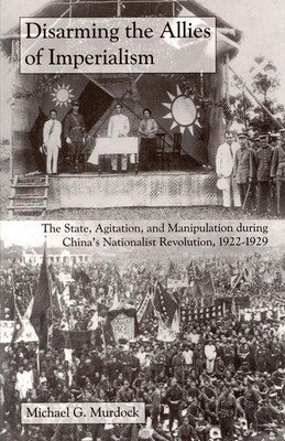 Disarming the Allies of Imperialism: The State, Agitation, and Manipulation Duri