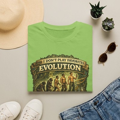 I Don't Play Favorites Evolution T-Shirt | Evolution Graphic Tee