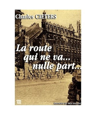 La route qui ne va nulle part, Charles Cieters