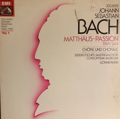 300 JaJohann Sebastian Bach Vol 1 Matthäus~Passion BWV 244: Chöre und Choräle LP