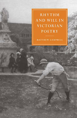 Rhythm and Will in Victorian Poetry Campbell Paperback 9780521604222