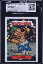 2003 Topps Garbage Pail Kids Stickers All-New Series 1 Ill Will #33b CGC AUTH
