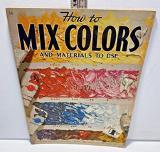 Vintage - How to Mix Colors and Materials To Use by Walter T. Foster