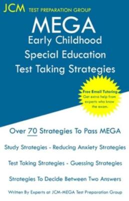 Mega Early Childhood Special Education - Test Taking Strategies: Mega 049 E...