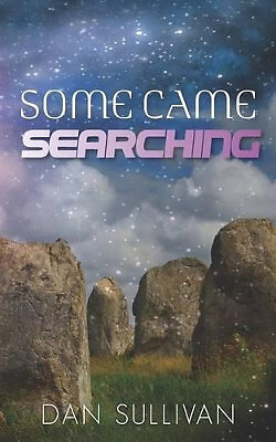Some Came Searching By Dan Sullivan - New Copy - 9781467981422