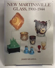 New Martinsville Glass, 1900-1944 by James Measell 1994 Trade Paperback