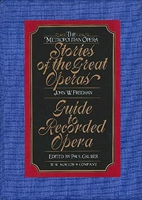 The Metropolitan Opera Guide to Recorded Opera Buch W W NORTON & CO